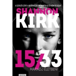Shannon Kirk: 15/33 - Maradj életben!