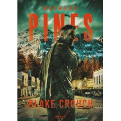 Blake Crouch: Wayward Pines