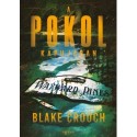 Blake Crouch: A pokol kapujában