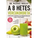 Dr. Michael Mosley: A 8 hetes vércukordiéta