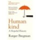 Rutger Bregman: Humankind - A Hopeful History