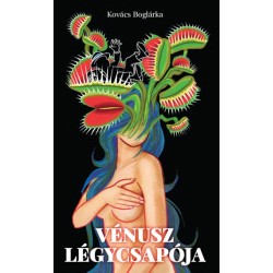 Kovács Boglárka: Vénusz légycsapója