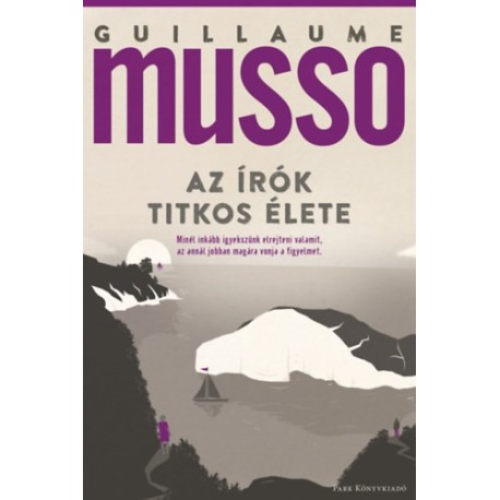 Guillaume Musso: Az írók titkos élete