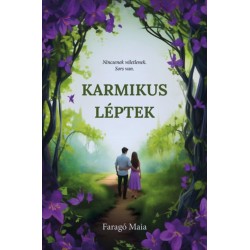 Faragó Maia: Karmikus léptek - (Különleges kiadás)