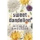 Micalea Smeltzer: Sweet Dandelion - Édes Dandelion - (Különleges kiadás)