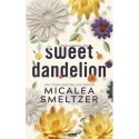 Micalea Smeltzer: Sweet Dandelion - Édes Dandelion - (Különleges kiadás)