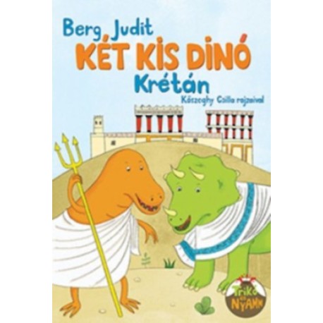 Berg Judit: Két kis dinó Krétán
