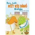 Berg Judit: Két kis dinó Krétán