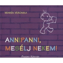 Marék Veronika: Annipanni, mesélj nekem!