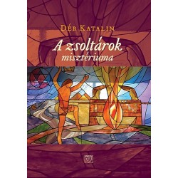 Dér Katalin: A zsoltárok misztériuma