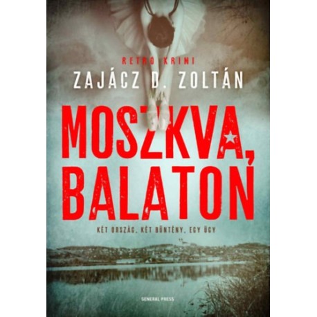 Zajácz D. Zoltán: Moszkva, Balaton