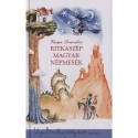 Varga Domokos: Ritkaszép magyar népmesék