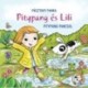 Pásztohy Panka: Pitypang pancsol - Pitypang és Lili