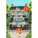 Laurie Gilmore: A Strawberry Patch palacsintázó - (Különleges kiadás)