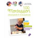 Sylvie D'Esclaibes, Noémie D'Esclaibes: 100 Montessori oktatójáték 0-3 éveseknek