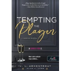 Jennifer L. Armentrout: Tempting the Player - A csábító játékos - A Gamble-fiúk 2.