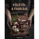 Szkladányi András: Fülétől a farkáig - Hazai és nemzetközi ételek belsőségekből