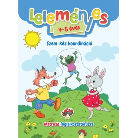 Leleményes 4-5 éves - Szem-kéz koordináció - Matricás foglalkoztatófüzet