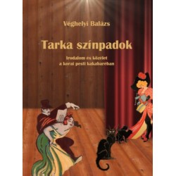 Véghelyi Balázs: Tarka színpadok