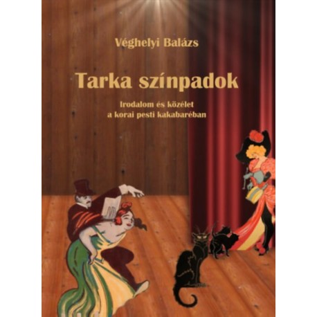 Véghelyi Balázs: Tarka színpadok
