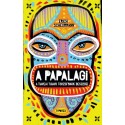 Erich Scheurmann: A Papalagi - A tiaveai Tuiavii törzsfőnök beszédei