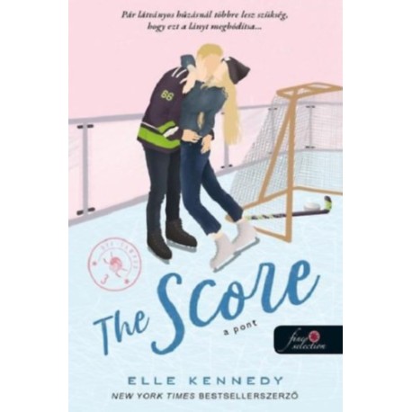 Elle Kennedy: The Score - A pont - Off-Campus 3.