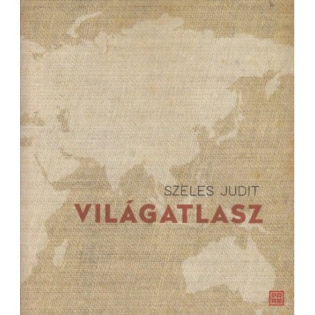 Szeles Judit: Világatlasz