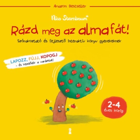 Nico Sternbaum: Rázd meg az almafát! - Szórakoztató és fejlesztő interaktív könyv gyerekeknek