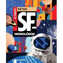 H. Nagy Péter: SF-monológok