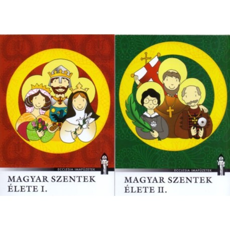 Basa Katalin: Magyar szentek élete I-II.