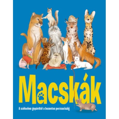 Eliza Jeffery Griffin: Macskák - A szélsebes gepárdtól a bozontos perzsacicáig