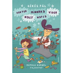 Békés Pál: Doktor Minorka Vidor nagy napja