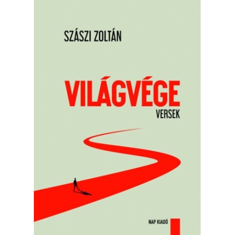 Szászi Zoltán: Világvége - Versek