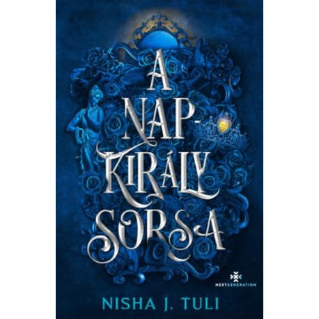 Nisha J. Tuli: A Napkirály sorsa - Uranosz Ereklyéi 3. - (Különleges kiadás)