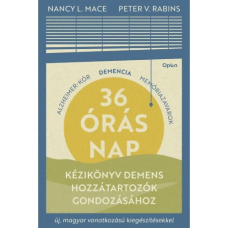 Nancy L. Mace, Peter V. Rabins: 36 órás nap - Kézikönyv demens hozzátartozók gondozásához