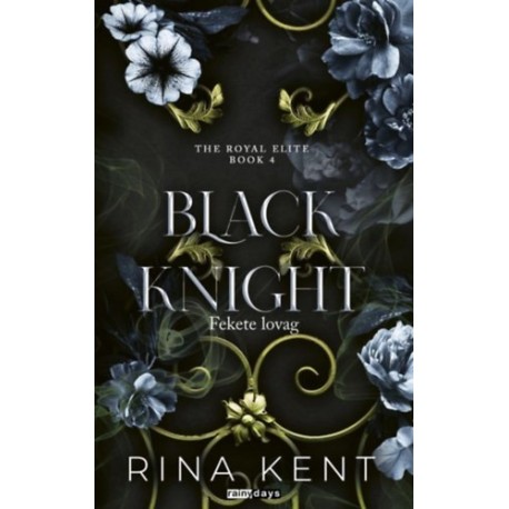 Rina Kent: Black Knight - Fekete lovag - (Különleges kiadás)