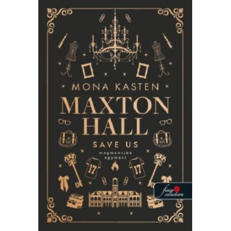 Mona Kasten: Save Us - Megmentjük egymást - Maxton Hall 3.