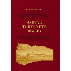 Dr. Szeibert János: Sárvár története 1848-ig