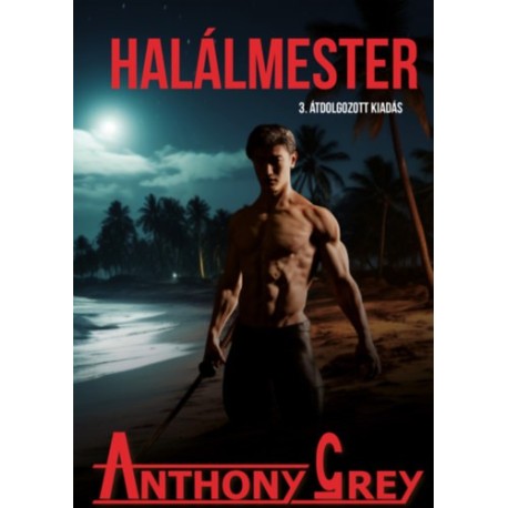 Anthony Grey: Halálmester