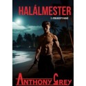 Anthony Grey: Halálmester