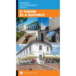 A Tabán és a Naphegy - Budapesti Kultúrtörténeti Séták V.