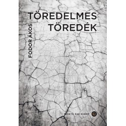 Fodor Ákos: Töredelmes töredék