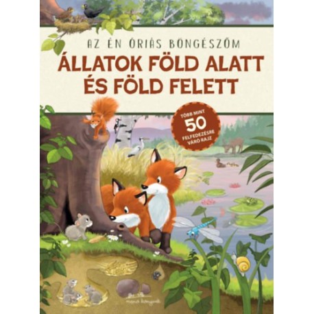 Állatok föld alatt és föld felett - Az én óriás böngészőm