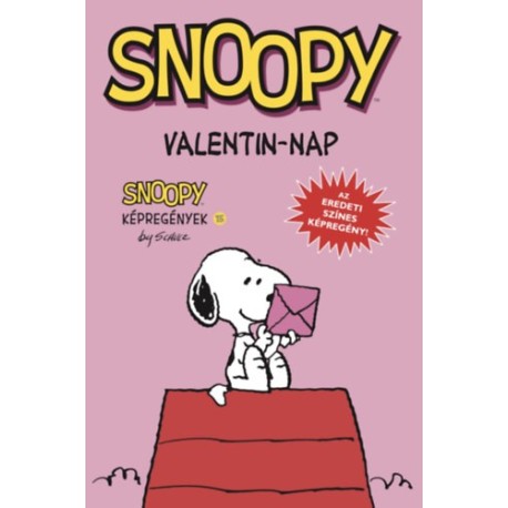 Charles M. Schulz: Valentin-nap - Snoopy képregények 15.