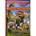 Dinoszauruszok - Képes ismeretterjesztés gyerekeknek - Fedezzük fel együtt!