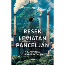 Pető Zoltán: Rések Leviatán páncélján - A szabadság ellenforradalma