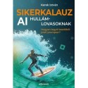 Kerek István: Sikerkalauz AI hullámlovasoknak - Hogyan legyél kezdőből profi prompter?