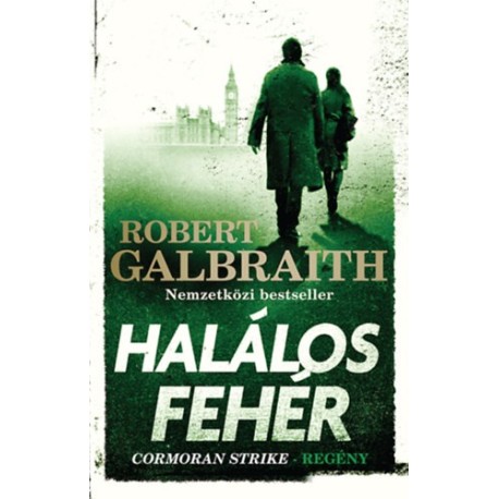 Robert Galbraith (J. K. Rowling): Halálos fehér - Cormoran Strike-regény