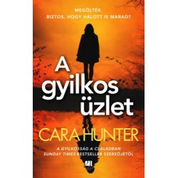 Cara Hunter: A gyilkos üzlet - Adam Fawley sorozat 7.