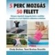 Cindy Brehse, Tami Brehse Dzenitis: 5 perc mozgás 50 felett